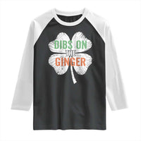 Funny St Patricks Day Dibs On The Ginger Raglan Shirt Irish Redhead Shamrock