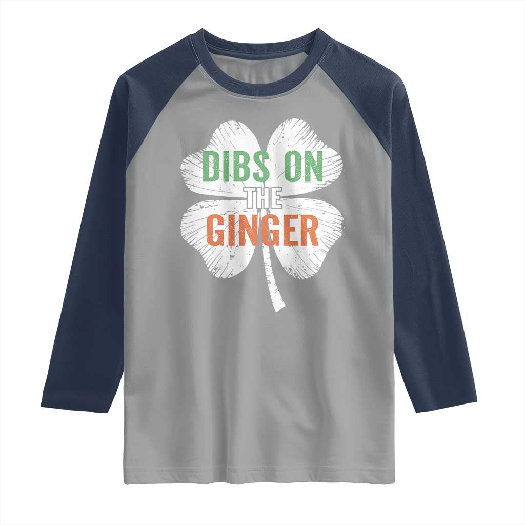 Funny St Patricks Day Dibs On The Ginger Raglan Shirt Irish Redhead Shamrock