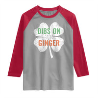 Funny St Patricks Day Dibs On The Ginger Raglan Shirt Irish Redhead Shamrock