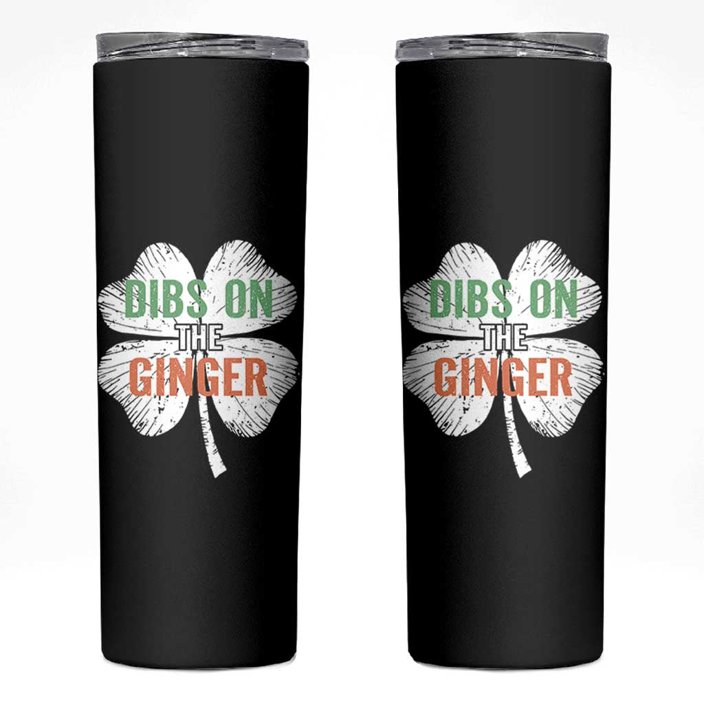 Funny St Patricks Day Dibs On The Ginger Skinny Tumbler Irish Redhead Shamrock