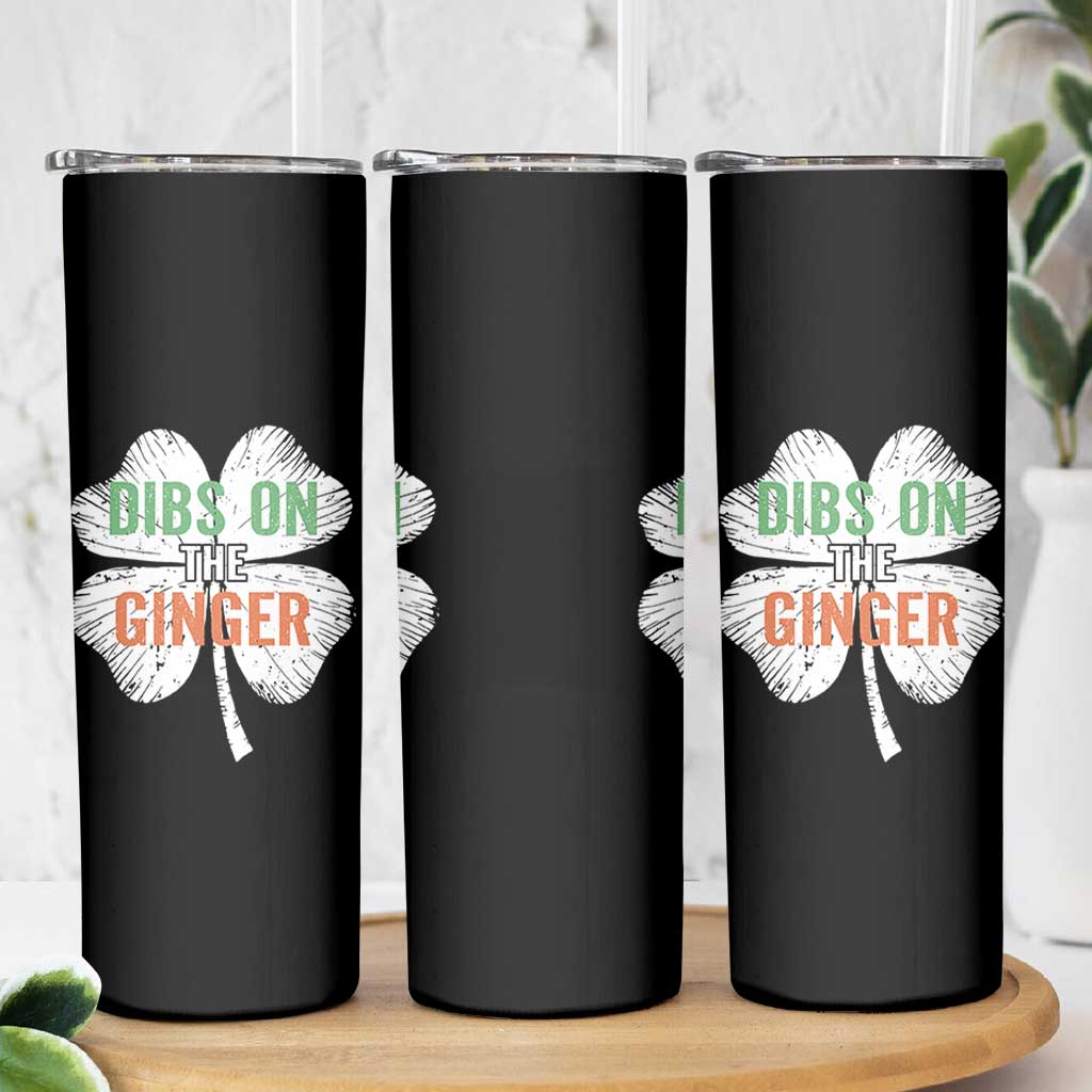 Funny St Patricks Day Dibs On The Ginger Skinny Tumbler Irish Redhead Shamrock