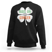 Funny St Patricks Day Dibs On The Ginger Sweatshirt Irish Redhead Shamrock