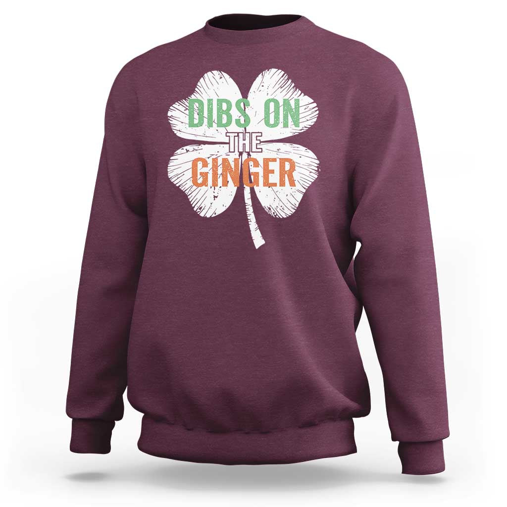 Funny St Patricks Day Dibs On The Ginger Sweatshirt Irish Redhead Shamrock