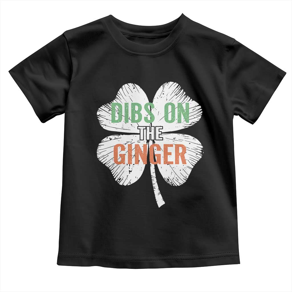 Funny St Patricks Day Dibs On The Ginger Toddler T Shirt Irish Redhead Shamrock