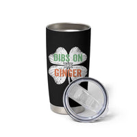Funny St Patricks Day Dibs On The Ginger Tumbler Cup Irish Redhead Shamrock