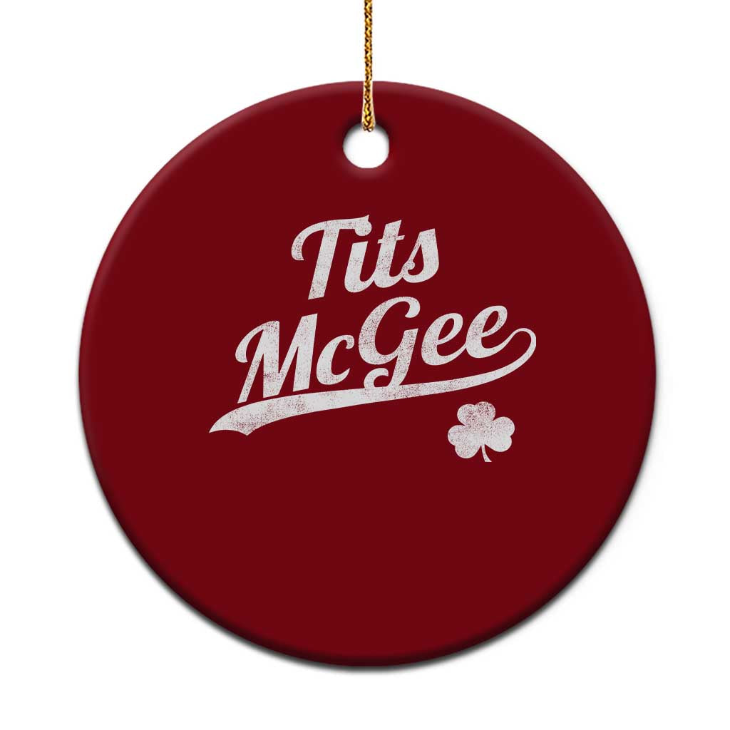 Tits McGee Ceramic Ornament Funny St Patricks Day Adult Humor Shamrocks