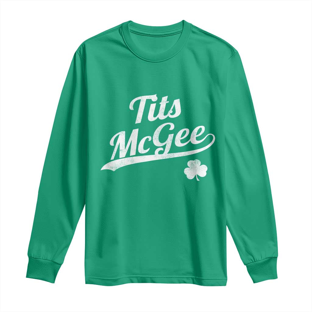 Tits McGee Long Sleeve Shirt Funny St Patricks Day Adult Humor Shamrocks