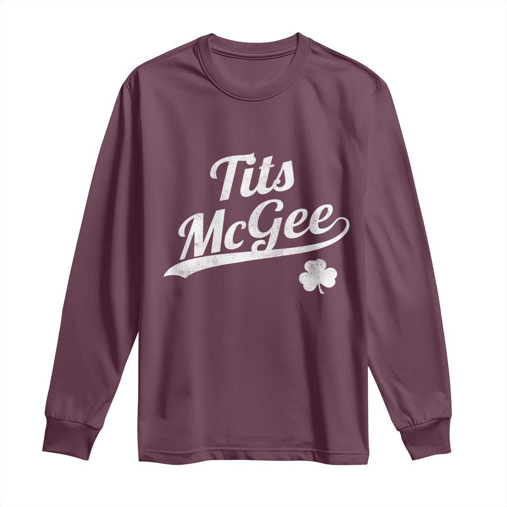 Tits McGee Long Sleeve Shirt Funny St Patricks Day Adult Humor Shamrocks