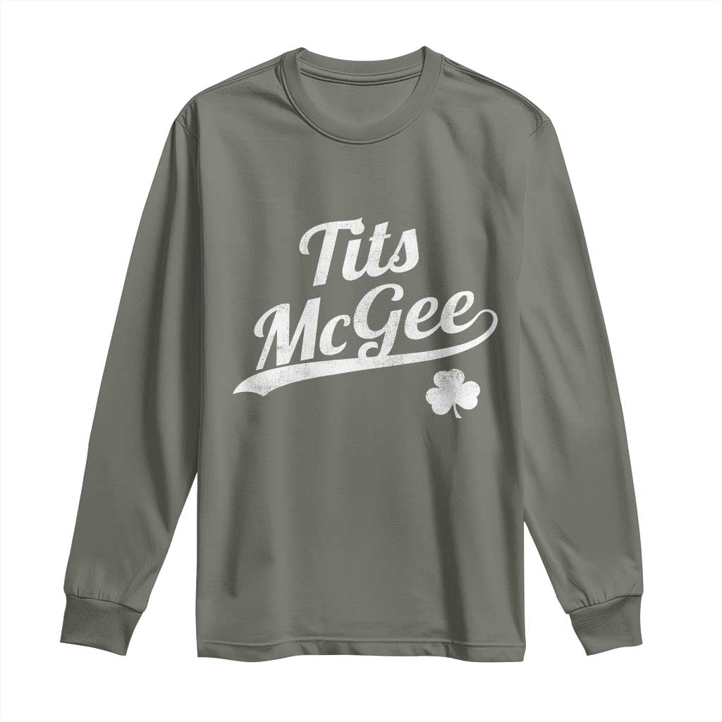 Tits McGee Long Sleeve Shirt Funny St Patricks Day Adult Humor Shamrocks