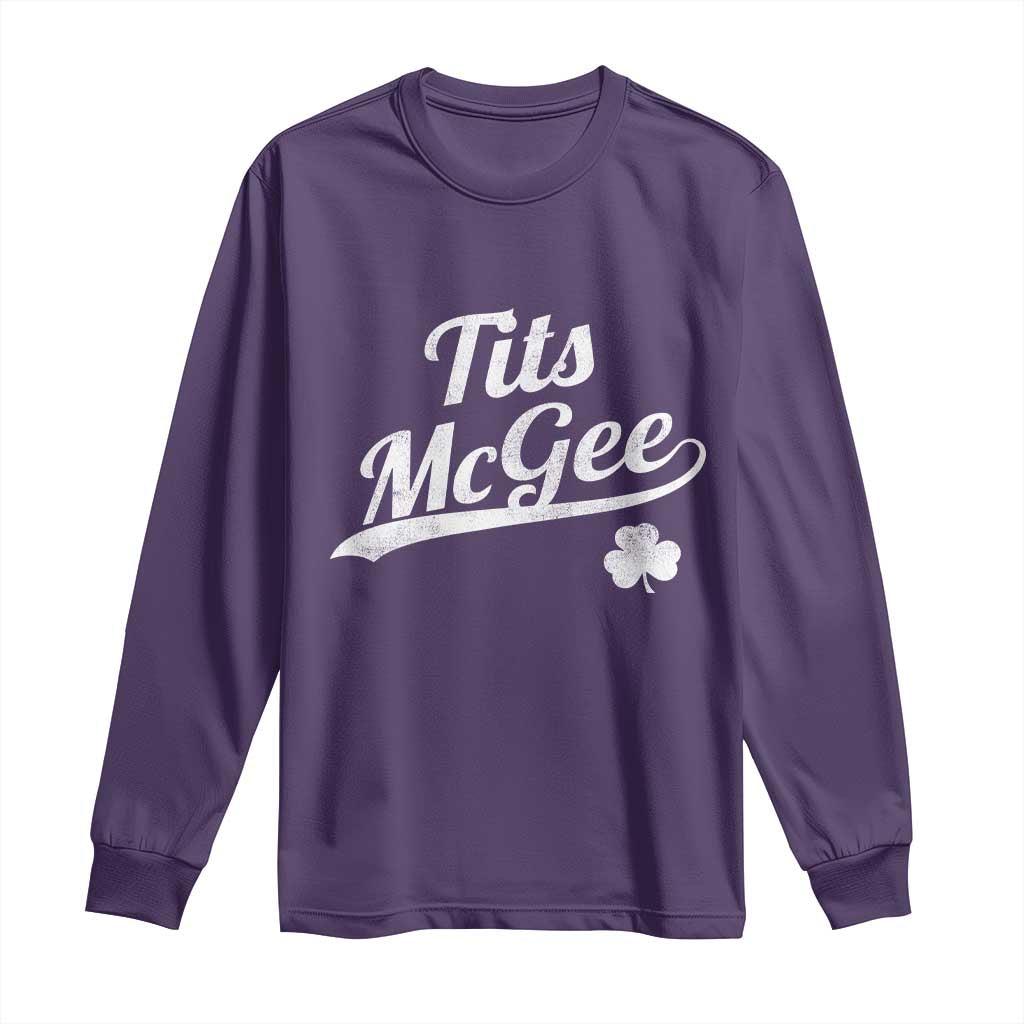 Tits McGee Long Sleeve Shirt Funny St Patricks Day Adult Humor Shamrocks