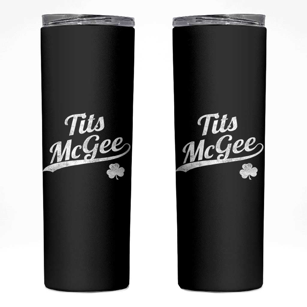 Tits McGee Skinny Tumbler Funny St Patricks Day Adult Humor Shamrocks
