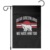 Dear Greenland We Hate Him Too Garden Flag Polar Bear Political Protest