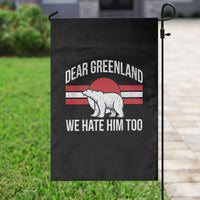 Dear Greenland We Hate Him Too Garden Flag Polar Bear Political Protest