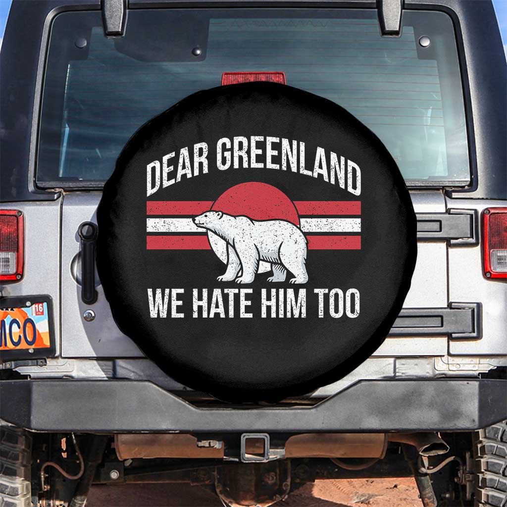 Dear Greenland We Hate Him Too Spare Tire Cover Polar Bear Political Protest