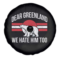 Dear Greenland We Hate Him Too Spare Tire Cover Polar Bear Political Protest