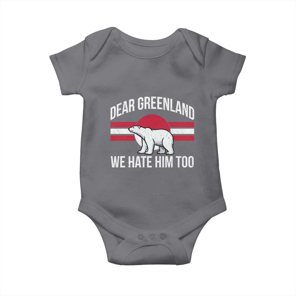 Dear Greenland We Hate Him Too Baby Onesie Polar Bear Political Protest