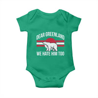 Dear Greenland We Hate Him Too Baby Onesie Polar Bear Political Protest