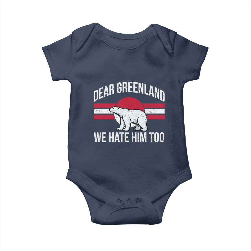Dear Greenland We Hate Him Too Baby Onesie Polar Bear Political Protest