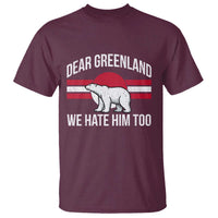 Dear Greenland We Hate Him Too T Shirt Polar Bear Political Protest