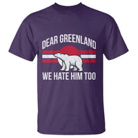 Dear Greenland We Hate Him Too T Shirt Polar Bear Political Protest