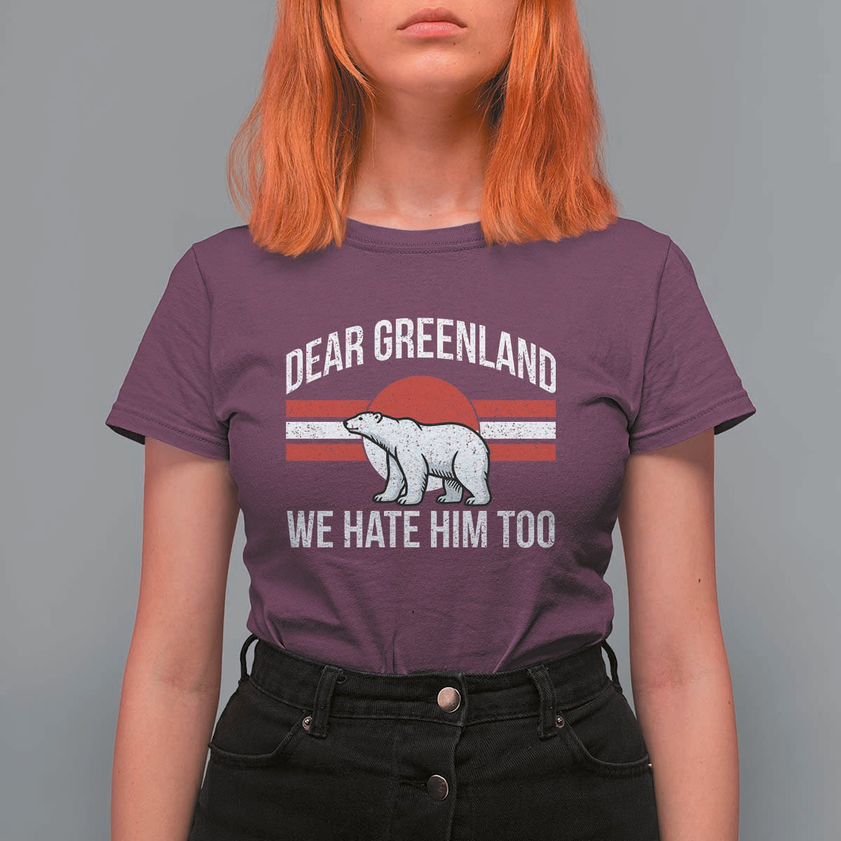 Dear Greenland We Hate Him Too T Shirt For Women Polar Bear Political Protest