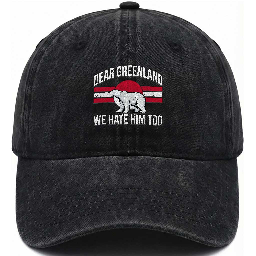 Dear Greenland We Hate Him Too Washed Cotton Baseball Cap Polar Bear Political Protest