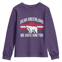 Dear Greenland We Hate Him Too Youth Sweatshirt Polar Bear Political Protest