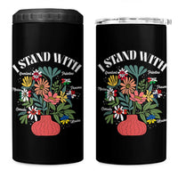 I Stand With Canada Greenland Mexico Panama Gaza Ukraine 4 in 1 Can Cooler Tumbler Retro Floral