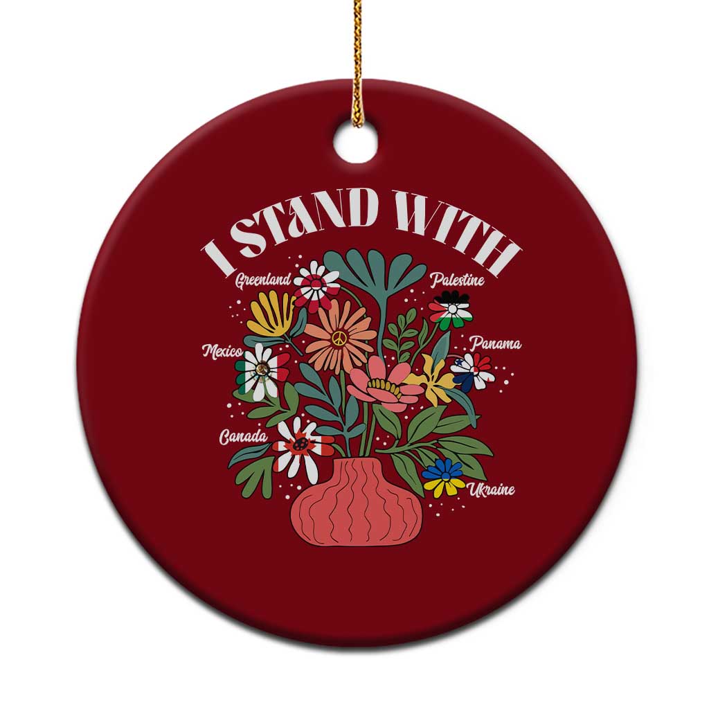 I Stand With Canada Greenland Mexico Panama Gaza Ukraine Ceramic Ornament Retro Floral