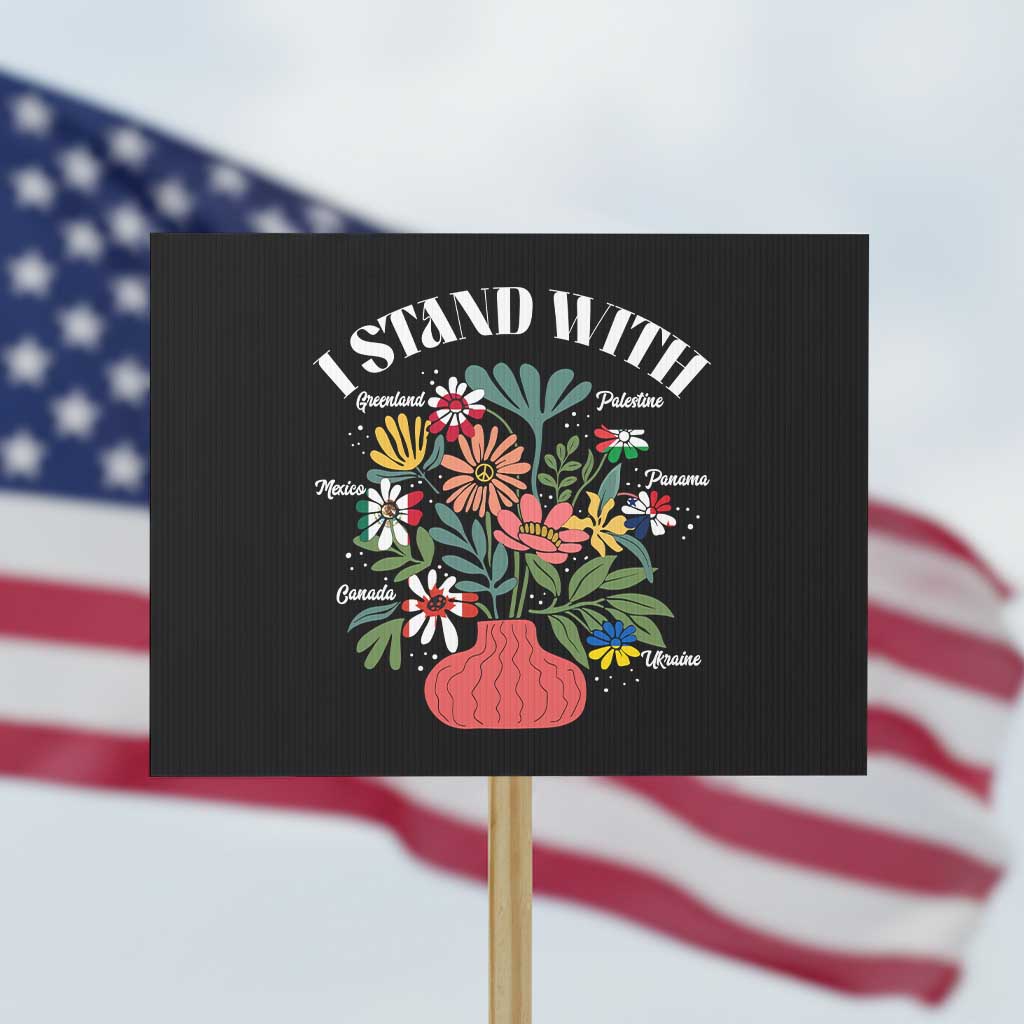 I Stand With Canada Greenland Mexico Panama Gaza Ukraine Protest Sign Retro Floral