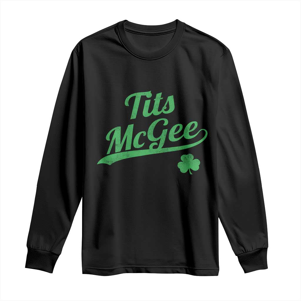 Tits McGee Long Sleeve Shirt Funny Womens St Patricks Day Vintage Shamrocks