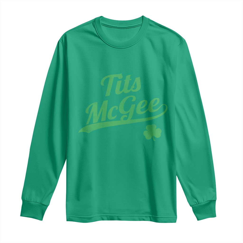 Tits McGee Long Sleeve Shirt Funny Womens St Patricks Day Vintage Shamrocks