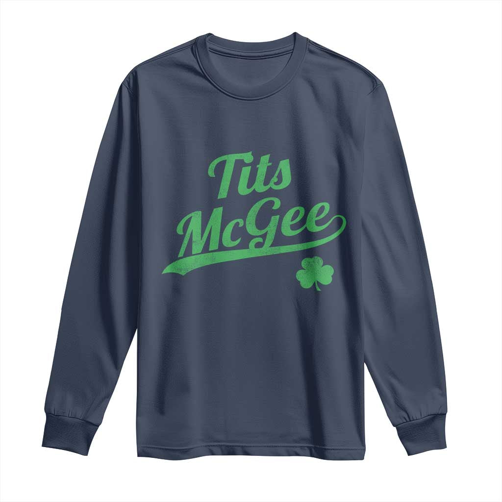 Tits McGee Long Sleeve Shirt Funny Womens St Patricks Day Vintage Shamrocks