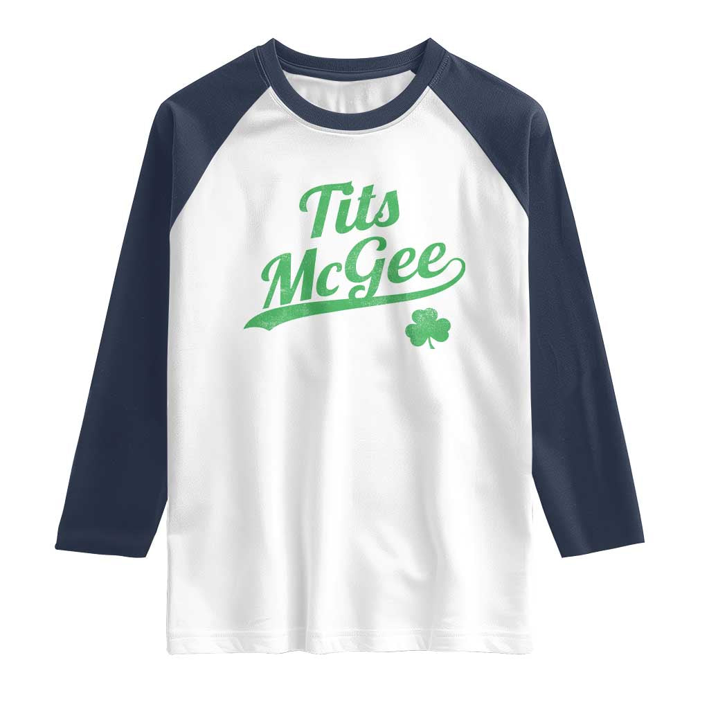 Tits McGee Raglan Shirt Funny Womens St Patricks Day Vintage Shamrocks