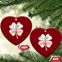 Funny St Patricks Day I Am The Ginger Ceramic Ornament Irish Redhead Shamrock
