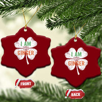 Funny St Patricks Day I Am The Ginger Ceramic Ornament Irish Redhead Shamrock