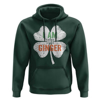 Funny St Patricks Day I Am The Ginger Hoodie Irish Redhead Shamrock