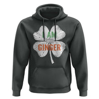 Funny St Patricks Day I Am The Ginger Hoodie Irish Redhead Shamrock