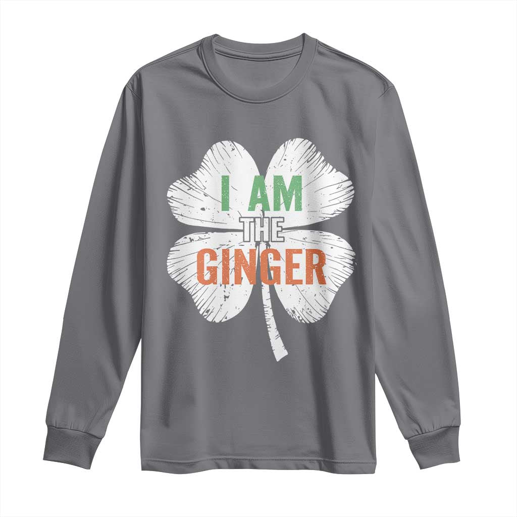 Funny St Patricks Day I Am The Ginger Long Sleeve Shirt Irish Redhead Shamrock