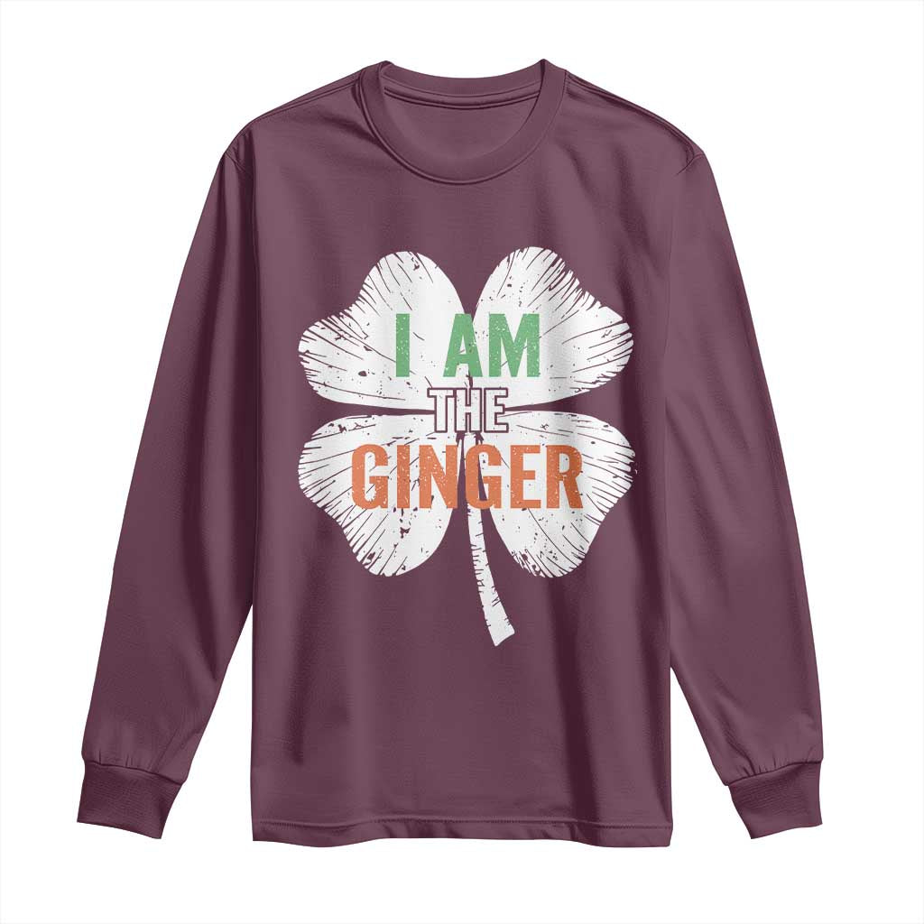 Funny St Patricks Day I Am The Ginger Long Sleeve Shirt Irish Redhead Shamrock