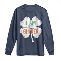 Funny St Patricks Day I Am The Ginger Long Sleeve Shirt Irish Redhead Shamrock