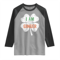 Funny St Patricks Day I Am The Ginger Raglan Shirt Irish Redhead Shamrock