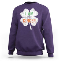 Funny St Patricks Day I Am The Ginger Sweatshirt Irish Redhead Shamrock