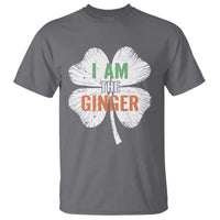 Funny St Patricks Day I Am The Ginger T Shirt Irish Redhead Shamrock