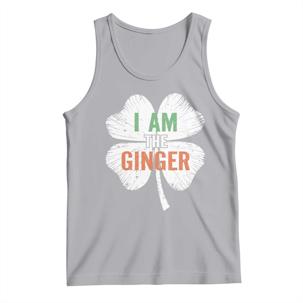 Funny St Patricks Day I Am The Ginger Tank Top Irish Redhead Shamrock