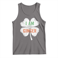 Funny St Patricks Day I Am The Ginger Tank Top Irish Redhead Shamrock