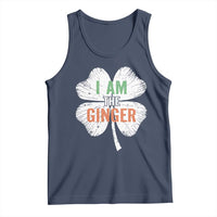 Funny St Patricks Day I Am The Ginger Tank Top Irish Redhead Shamrock