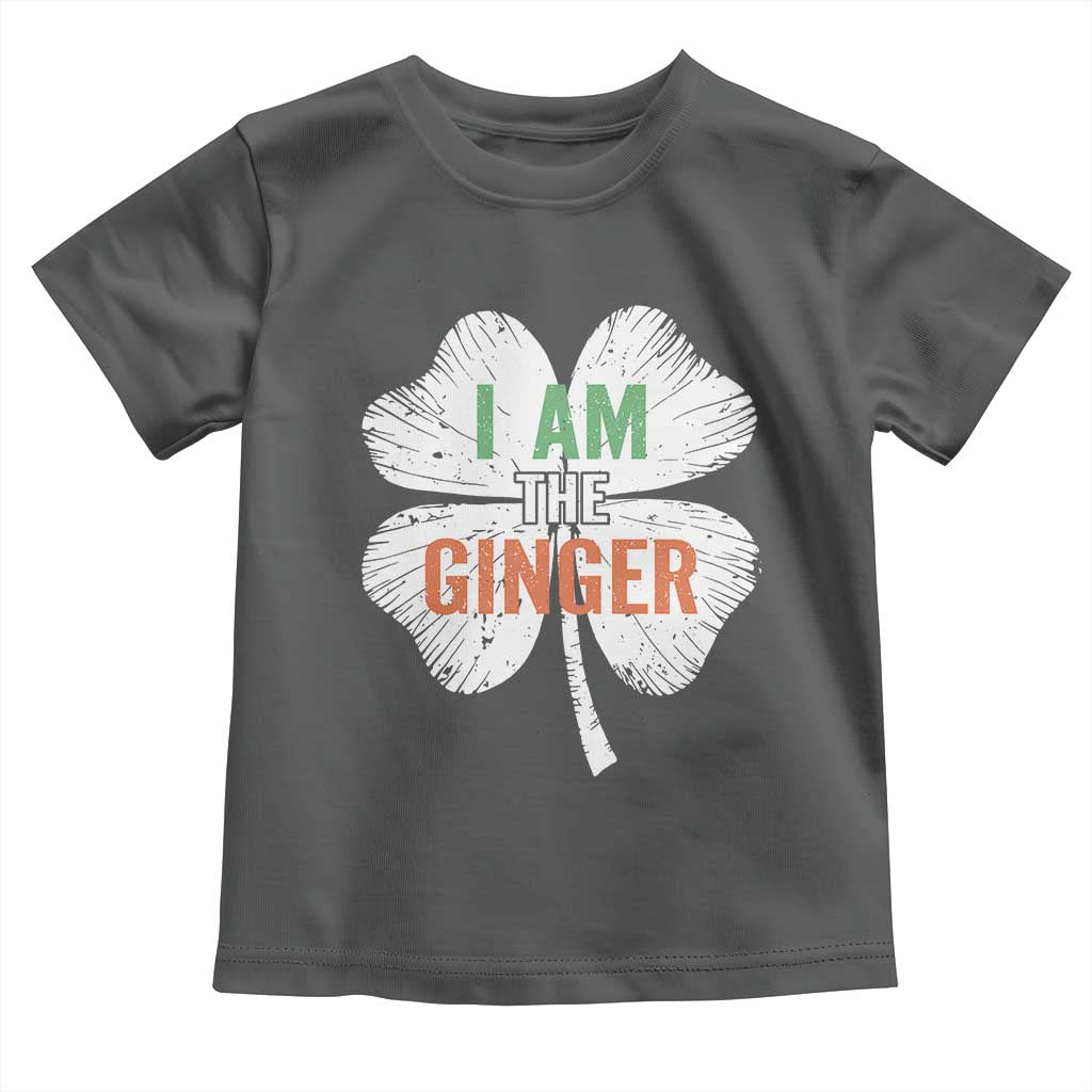 Funny St Patricks Day I Am The Ginger Toddler T Shirt Irish Redhead Shamrock