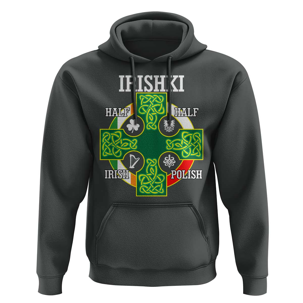Irishki Half Irish Half Polish Hoodie Celtic Cross St Patricks