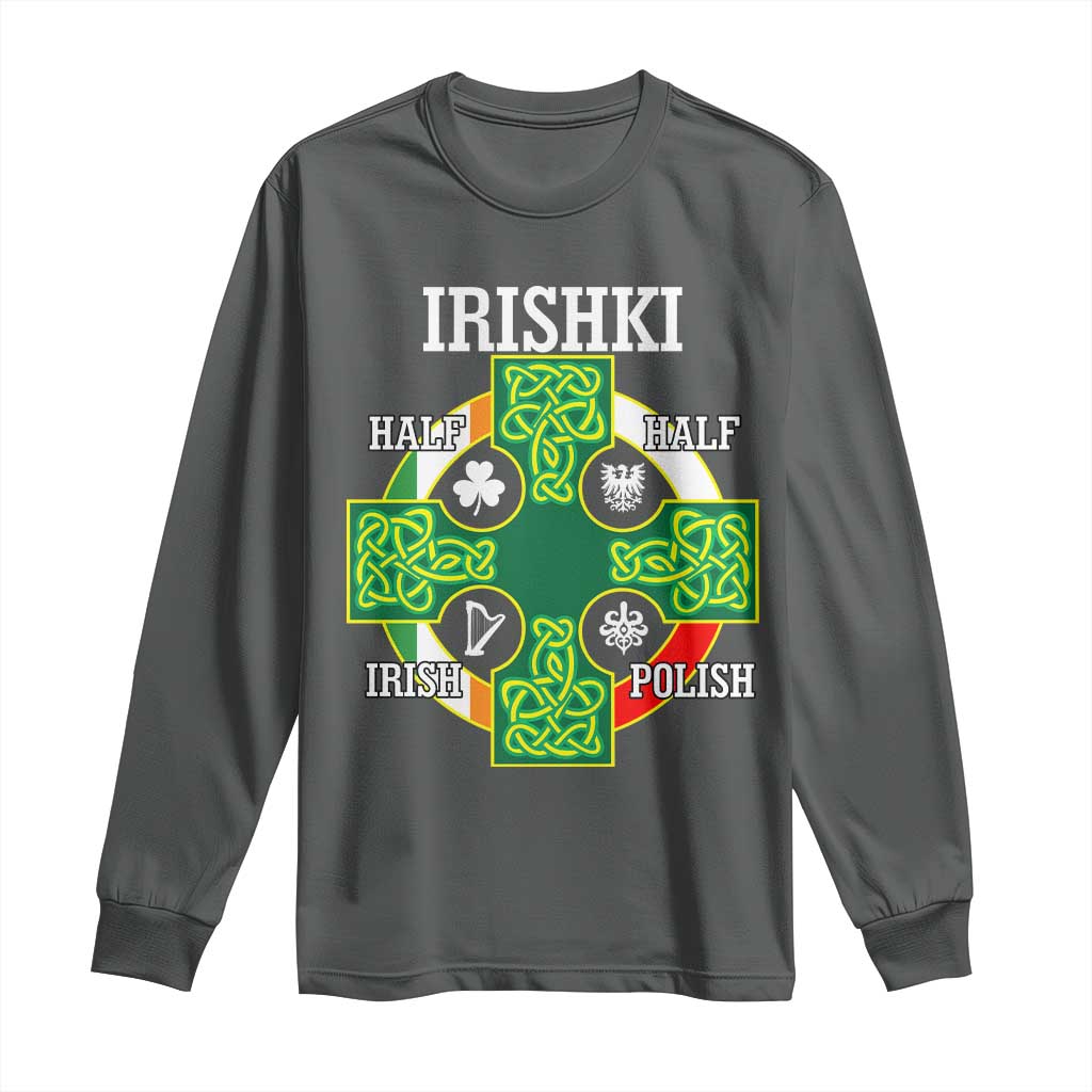 Irishki Half Irish Half Polish Long Sleeve Shirt Celtic Cross St Patricks